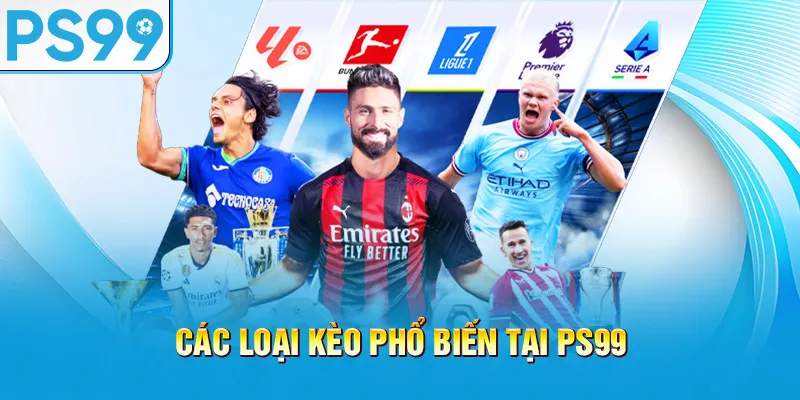 cac-loai-keo-pho-bien-tai-ps99_4